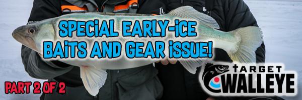 Special Issue: Early-ice baits and gear! (part 2) – Target Walleye