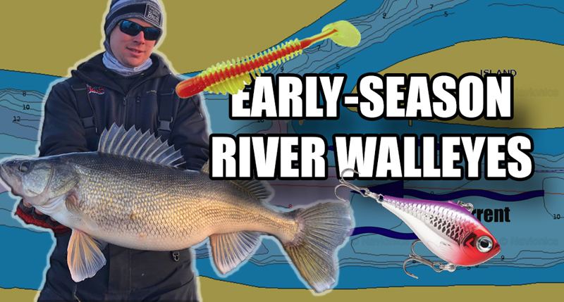How to catch BIG early-season river walleyes – Target Walleye